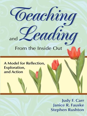 cover image of Teaching and Leading From the Inside Out